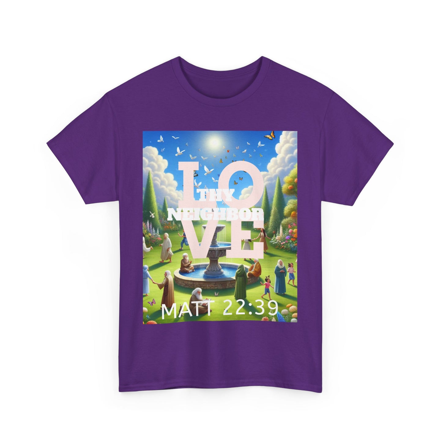 Love Thy Neighbor – Inspirational T-Shirt