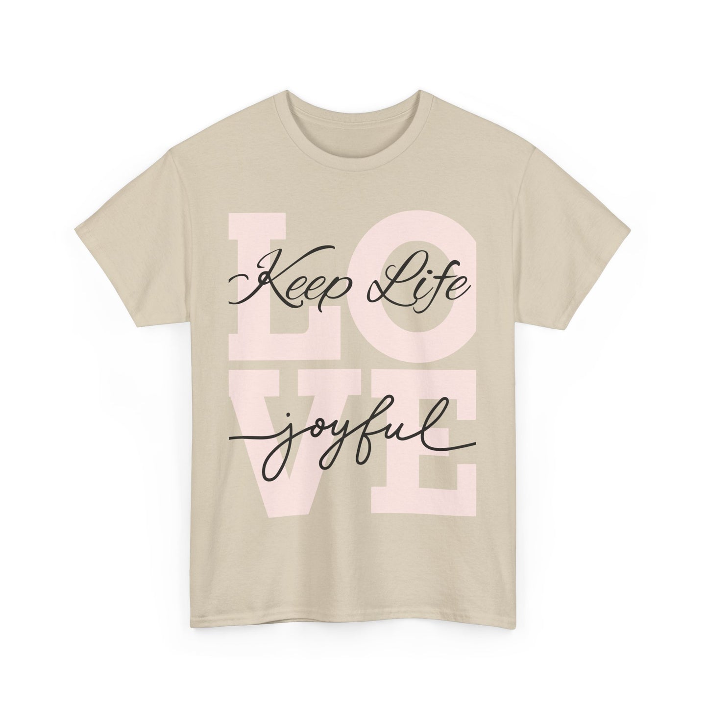 Love Keep Life joyful