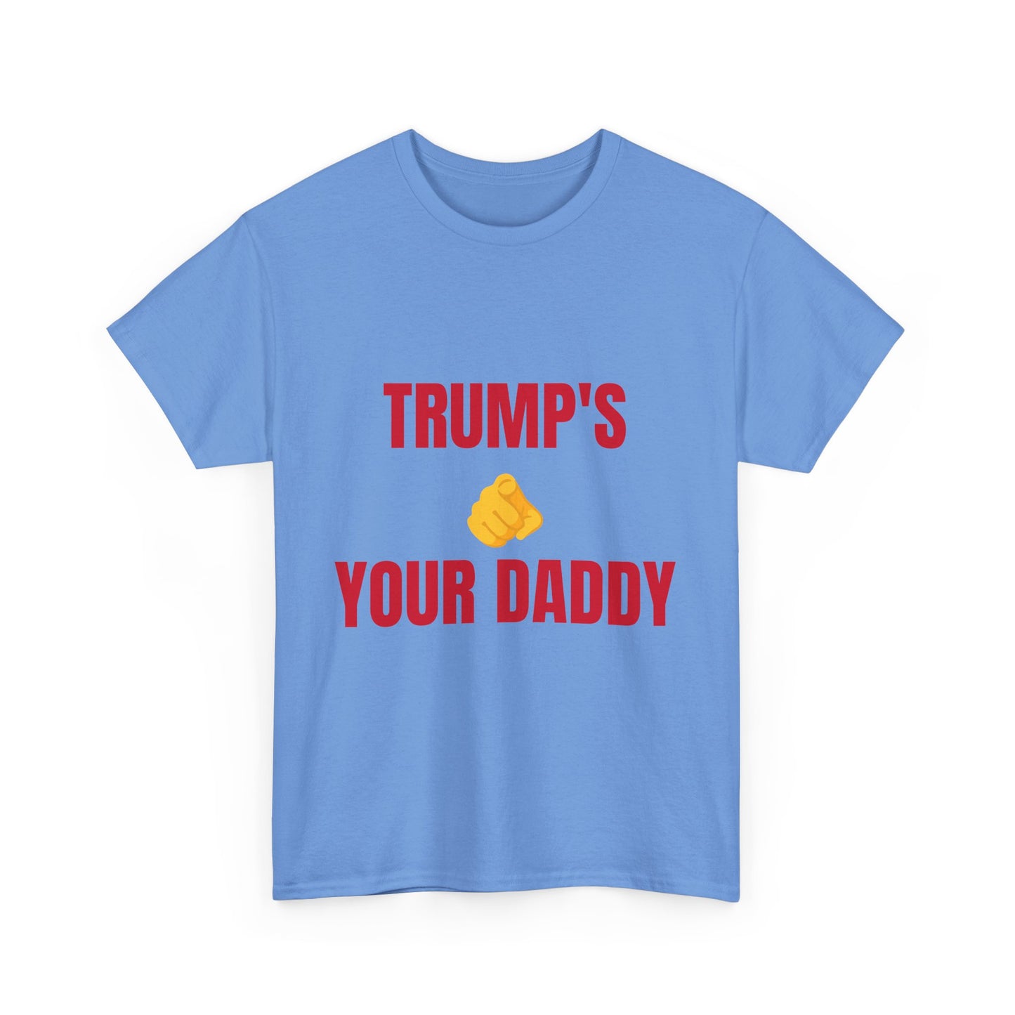 TRUMPS YOUR DADDY