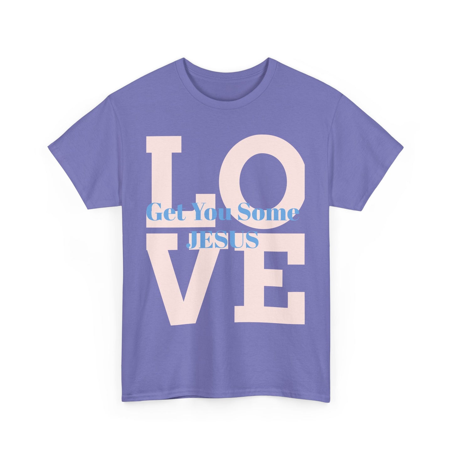 Get You Some Jesus Unisex Heavy Cotton Tee - Love Message Tee for Faith and Inspiration