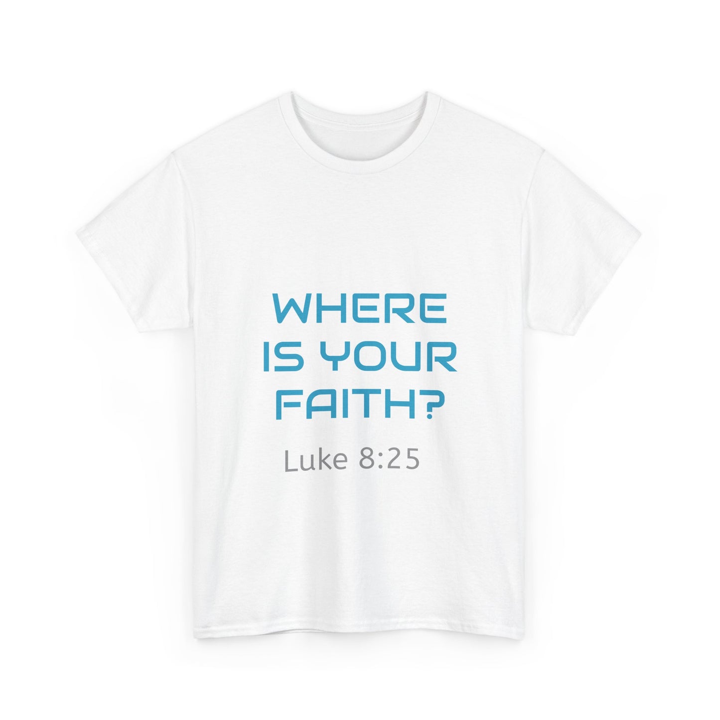Inspirational Unisex Heavy Cotton Tee – 'Where Is Your Faith?'
