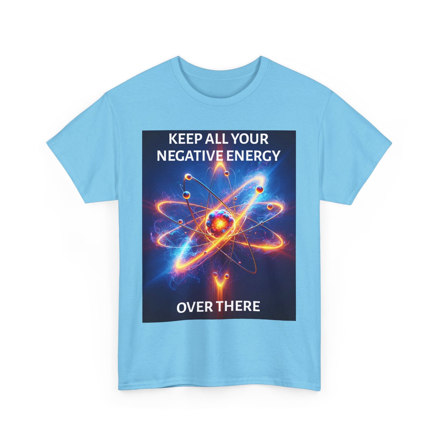 Keep Your Negative Energy Unisex Heavy Cotton Tee - Positive Vibes Only Shirt