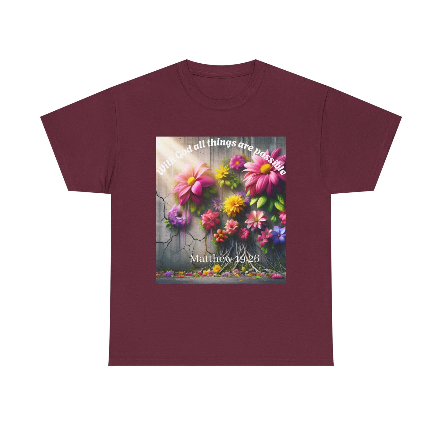 Floral Inspirational Unisex Heavy Cotton Tee - "With God All Things Are Possible"