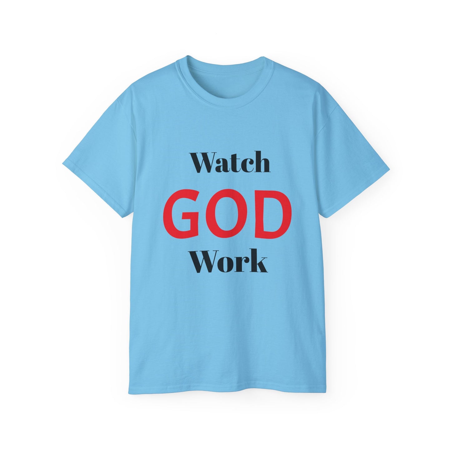 Inspirational Unisex Ultra Cotton Tee - "Watch GOD Work"