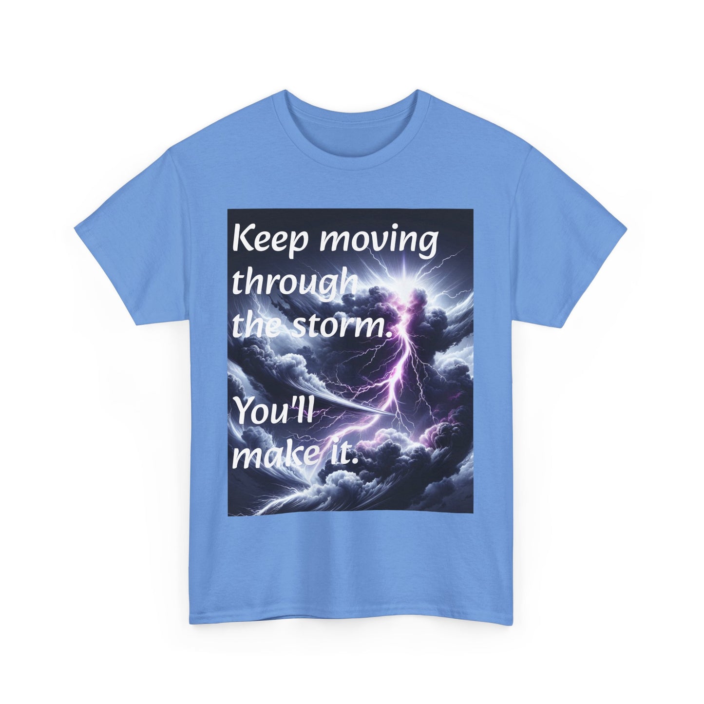 Inspirational Storm Tee - Keep Moving Through the Storm