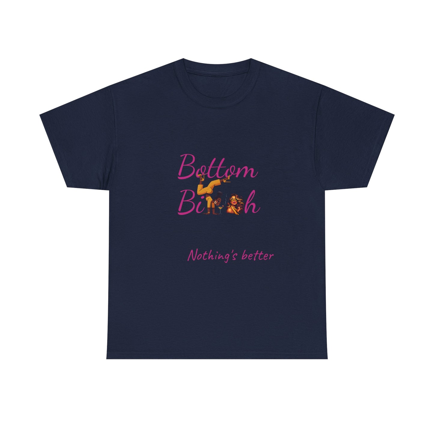 Bottom Bi@#h nothing's better Trendy Casual Wear, Unique Gift for Friends, Birthday Present, Summer Vibes, Comfortable Everyday Outfit