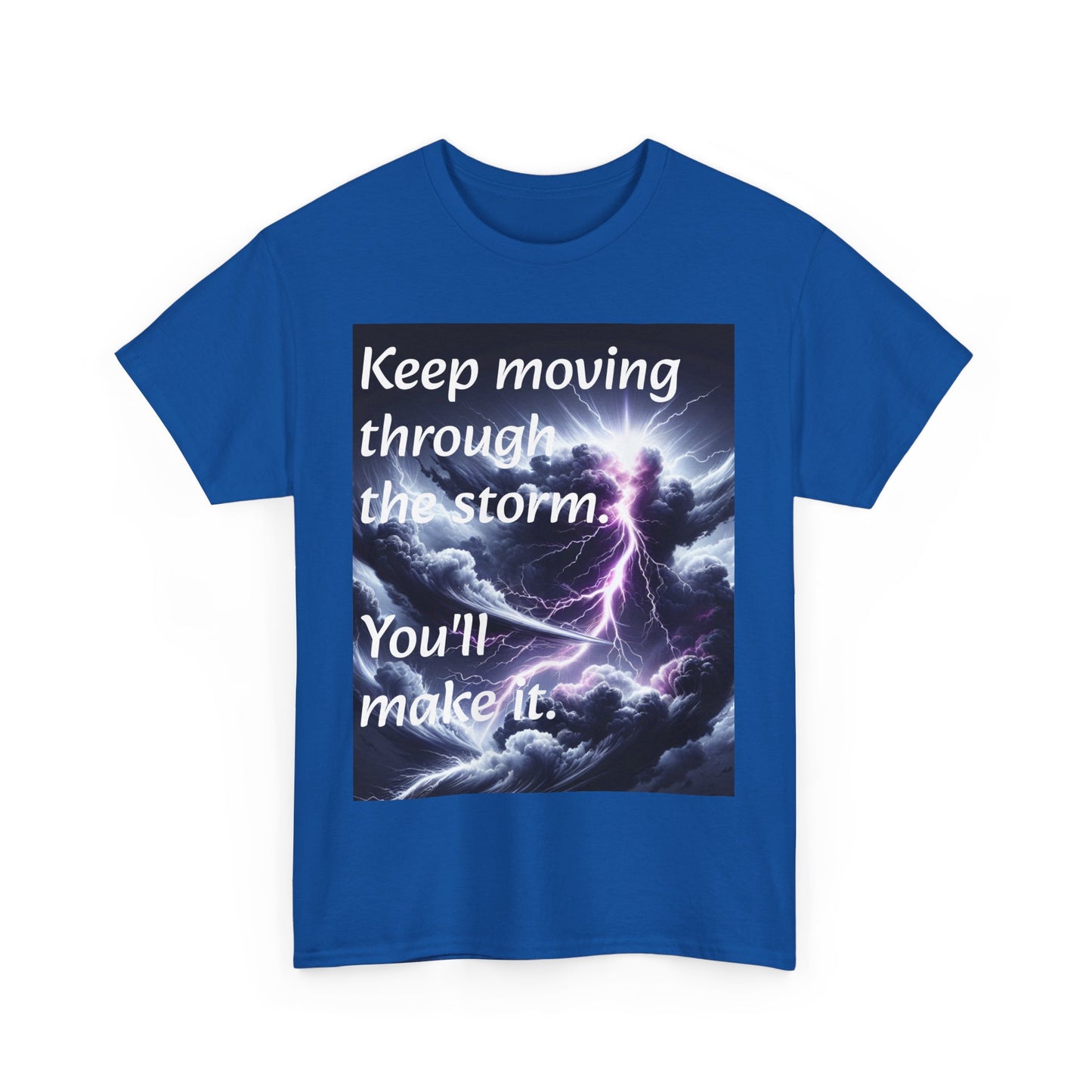 Inspirational Storm Tee - Keep Moving Through the Storm