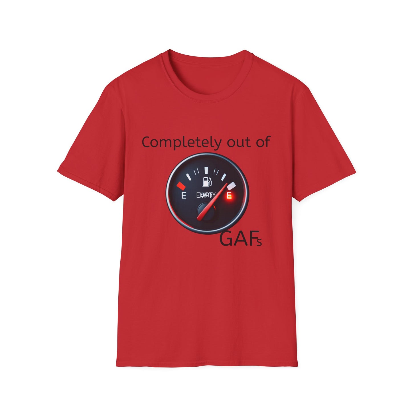 Humorous Unisex T-Shirt - Completely Out of GAFs, Funny Tee, Gift for Sarcastic Friends, Casual Wear, Comedic Gift, Everyday Humor