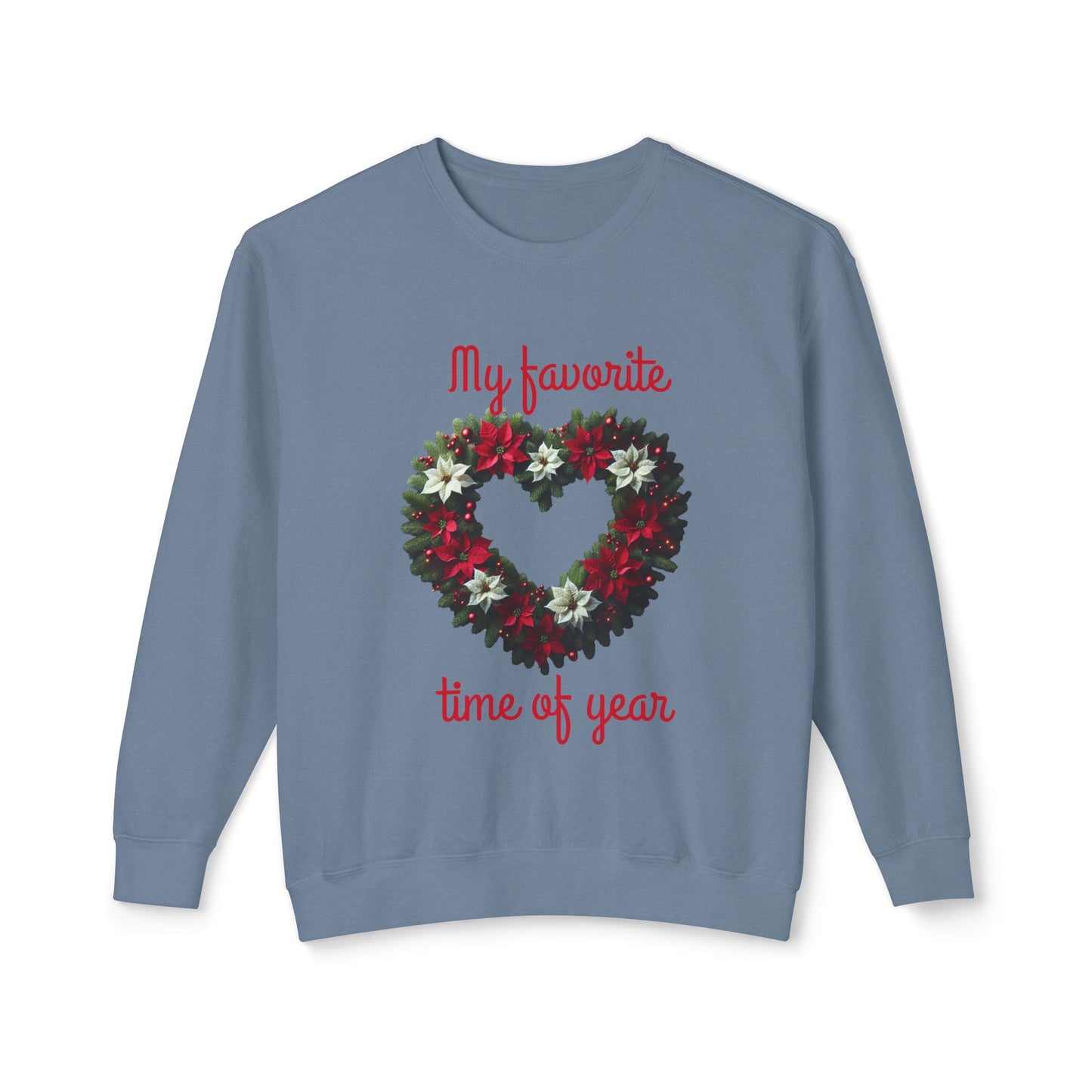 Cozy Holiday Sweatshirt, My Favorite Time of Year Crewneck, Unisex Sweatshirt, Christmas Gift, Festive Apparel, Winter Fashion