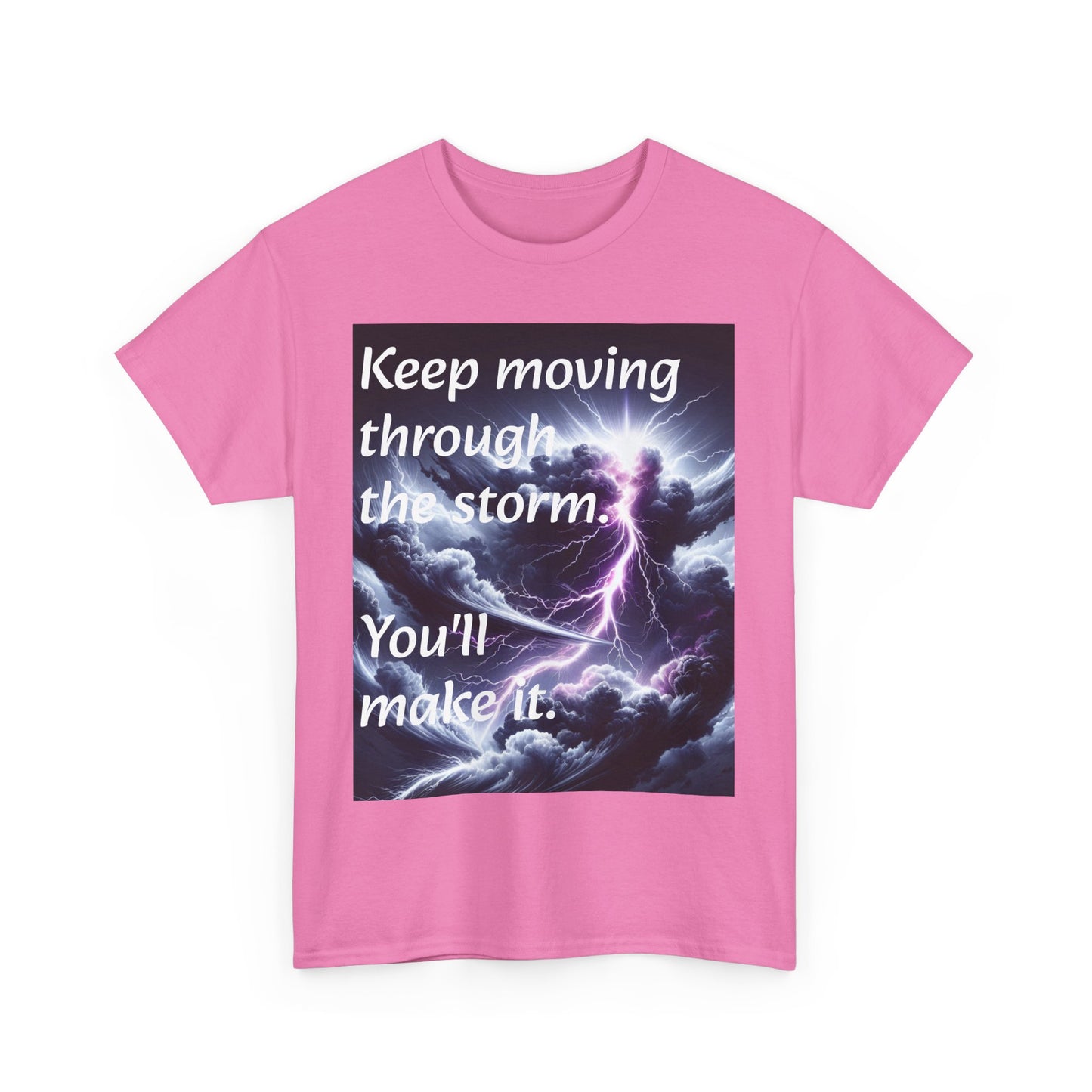 Inspirational Storm Tee - Keep Moving Through the Storm
