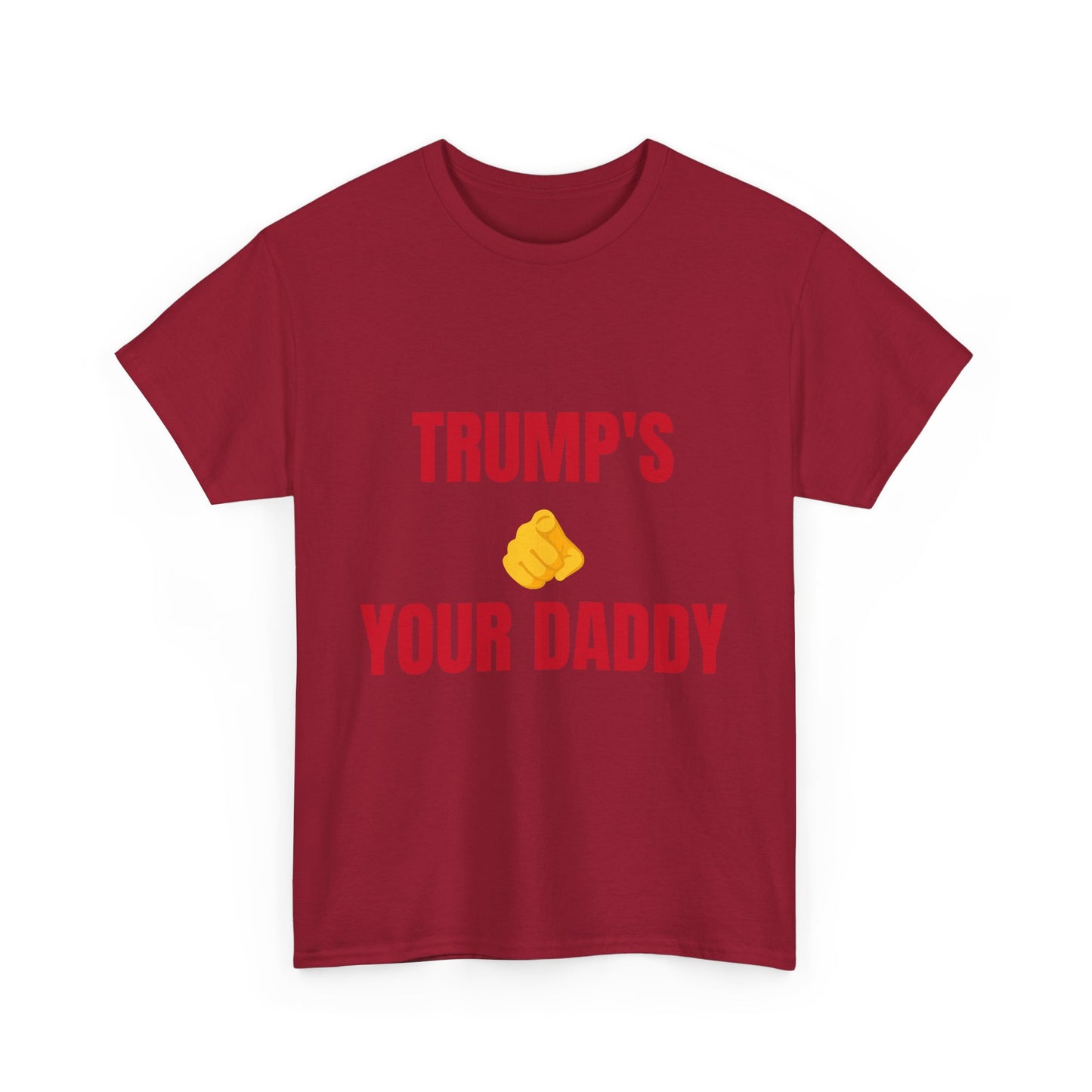 TRUMPS YOUR DADDY