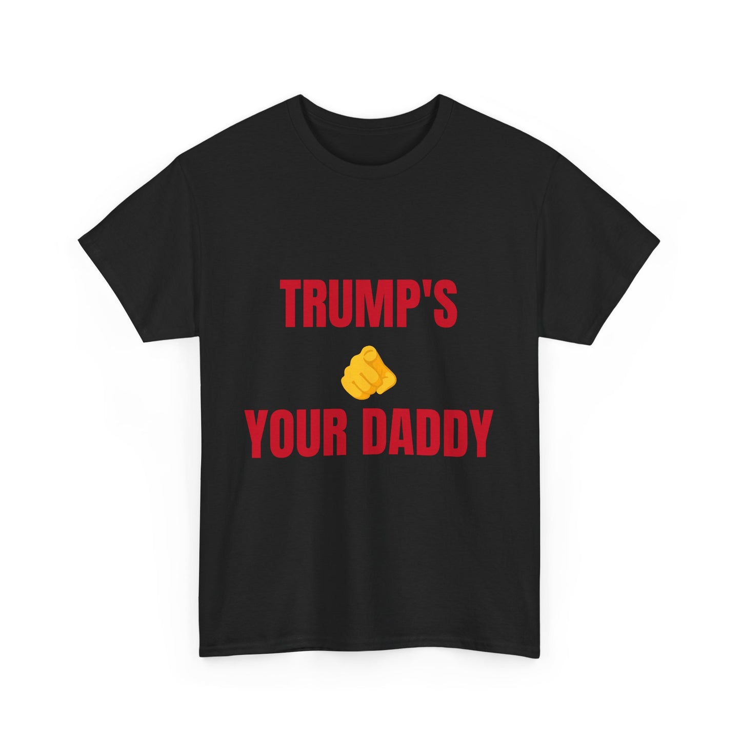 TRUMPS YOUR DADDY