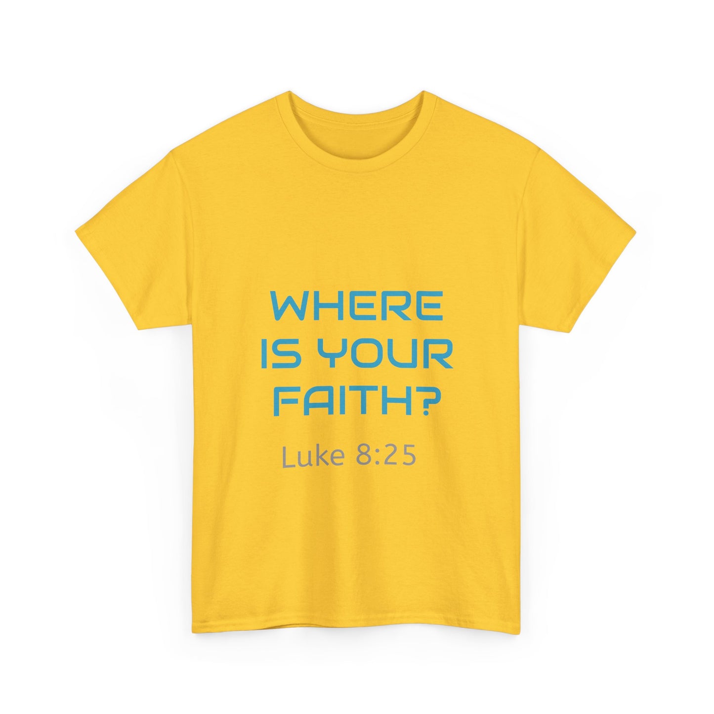 Inspirational Unisex Heavy Cotton Tee – 'Where Is Your Faith?'