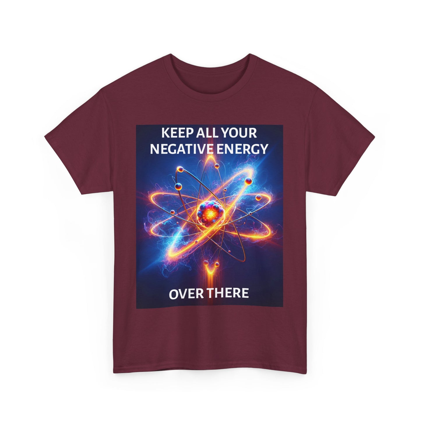Keep Your Negative Energy Unisex Heavy Cotton Tee - Positive Vibes Only Shirt