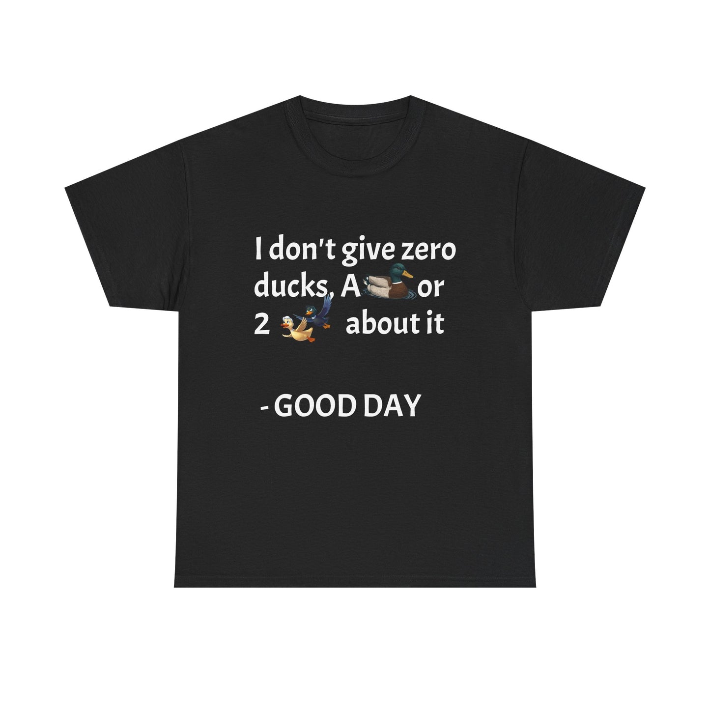 Playful Graphic Tee zero ducks given - Quirky Humor Shirt for Good Vibes, Fun Gift for Friends, Casual Outfit, Birthday Present, Everyday Wear