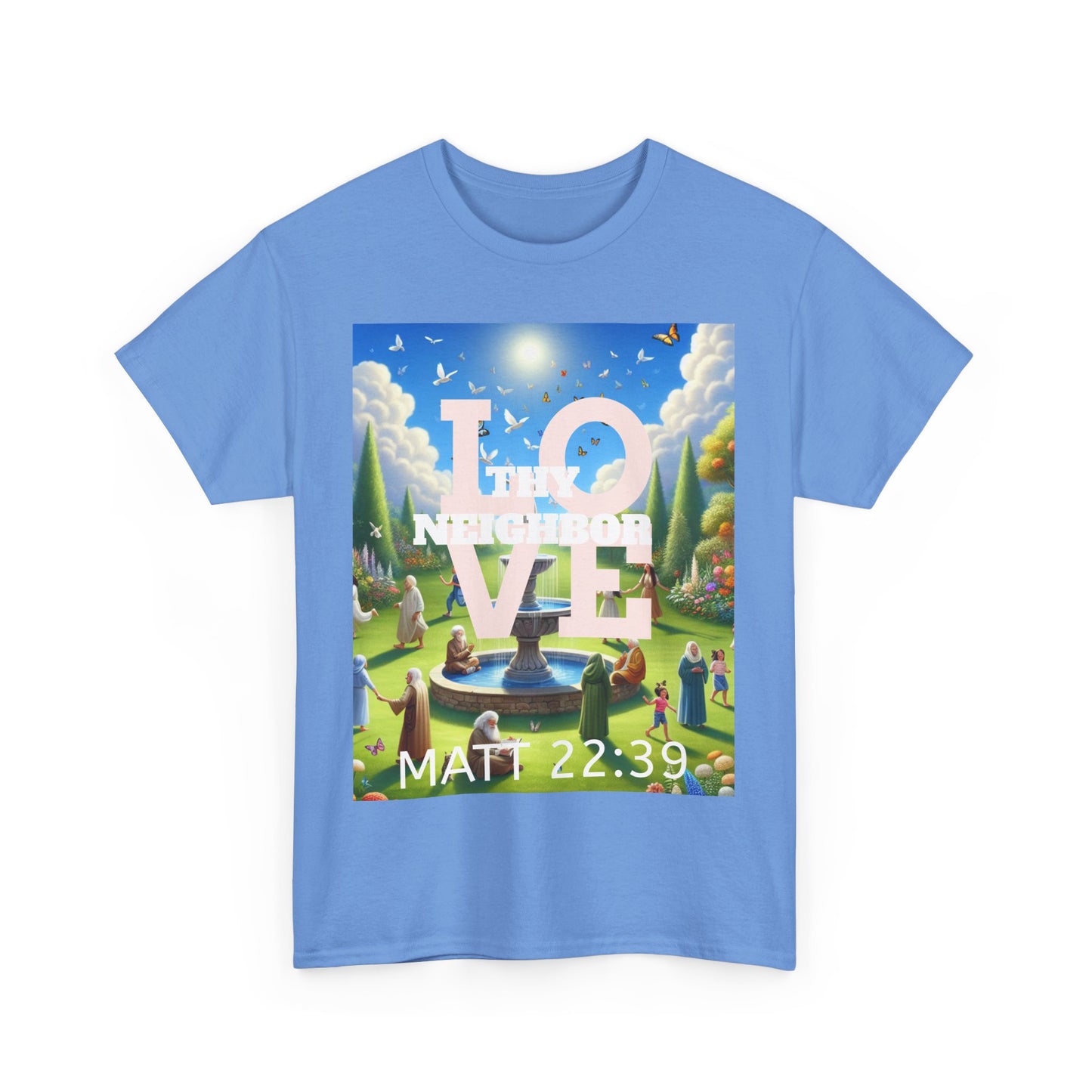 Love Thy Neighbor – Inspirational T-Shirt