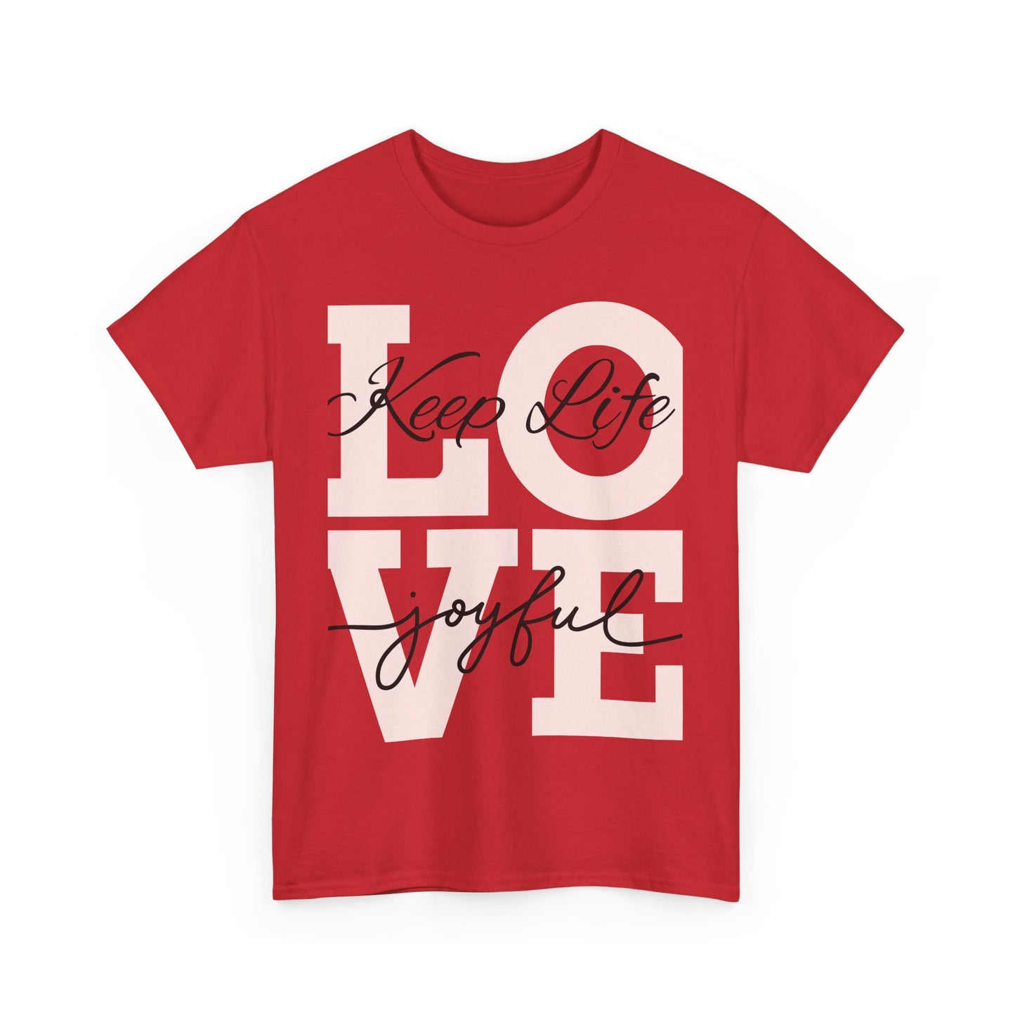 Love Keep Life joyful