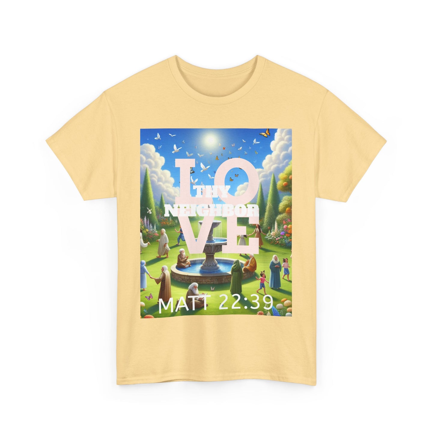 Love Thy Neighbor – Inspirational T-Shirt