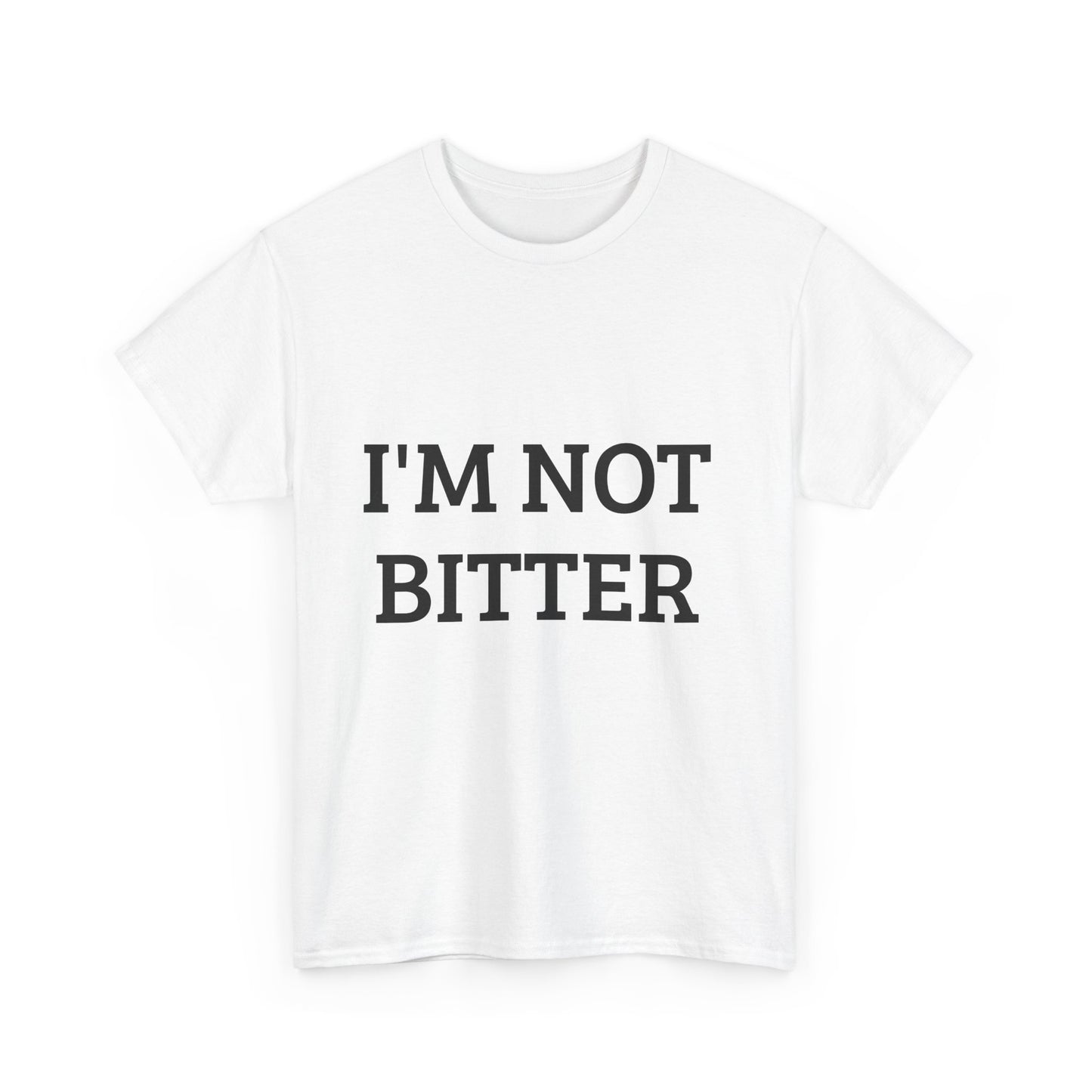 Front and back I'm not bitter I'm better