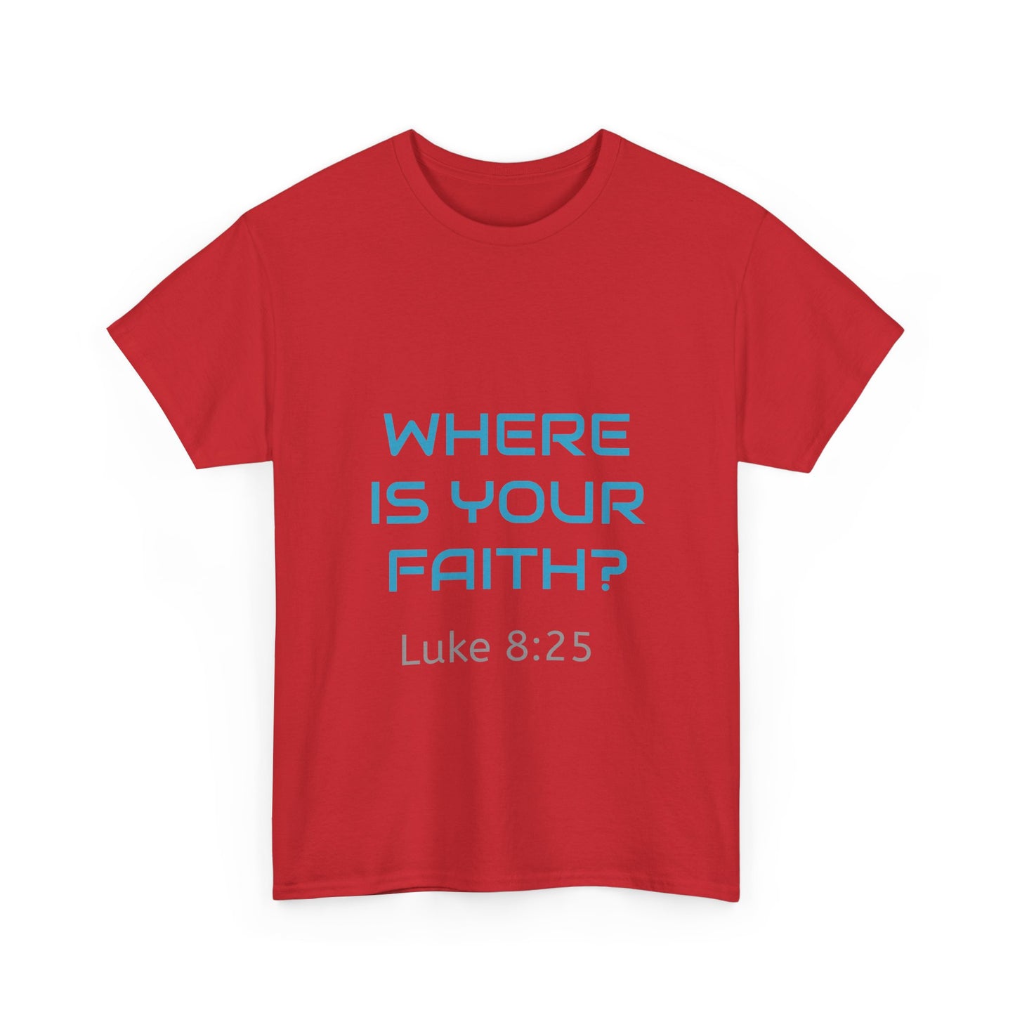 Inspirational Unisex Heavy Cotton Tee – 'Where Is Your Faith?'