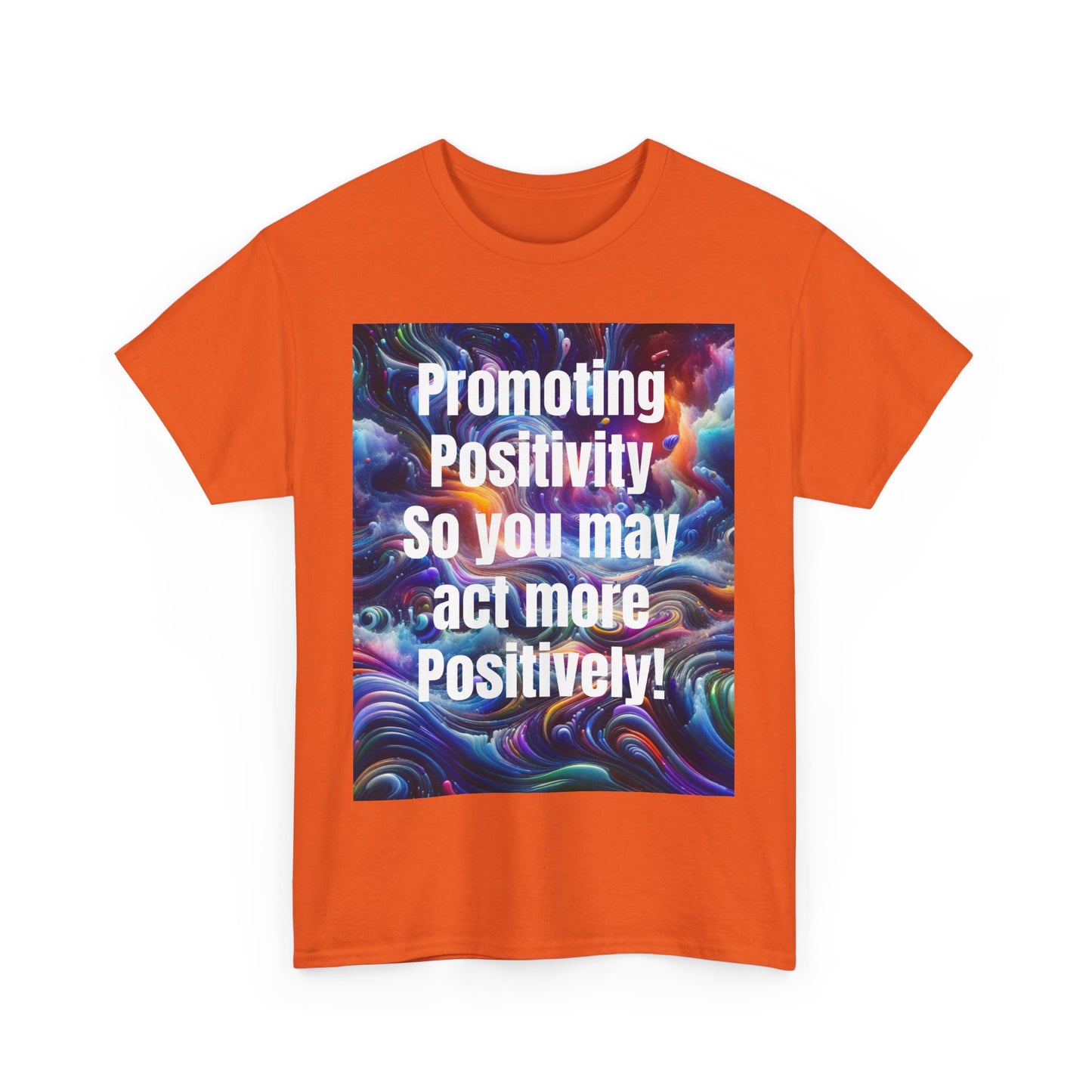 Promoting Positivity - Inspiring Graphic Tee for Everyday Joy