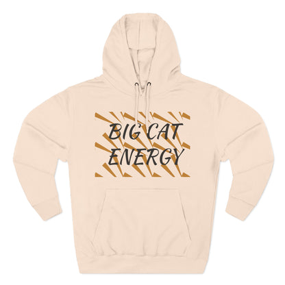 Big Cat Energy Hoodie - Three-Panel Fleece with Tiger Design, Animal Lover Gift, Cozy Sweatshirt, Unisex Fashion