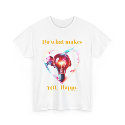 Inspirational Unisex Heavy Cotton Tee - "Do What Makes You Happy"