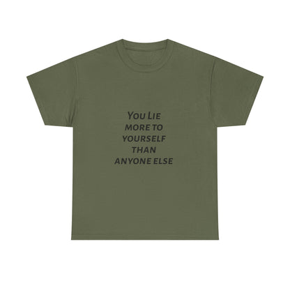 Unisex Motivational Tee - You Lie More to Yourself Than Anyone Else, Inspirational T-Shirt, Self-Reflection Gift, Casual Wear, [...]