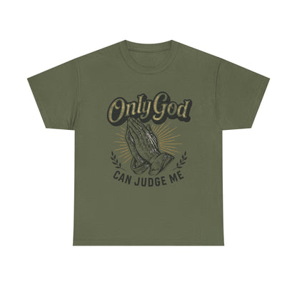 Only God can Judge me  Unisex Heavy Cotton Tee, Christian Shirt, Faith-Based Apparel, Gift for Believers, Casual T-Shirt, Spiritual Wear