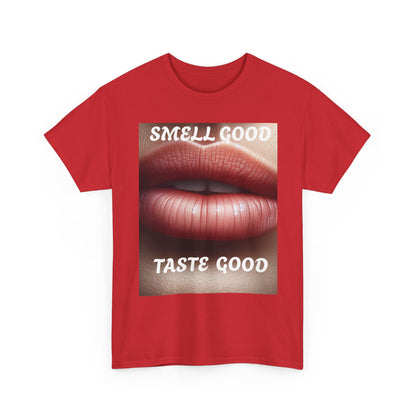 Smell good Taste good