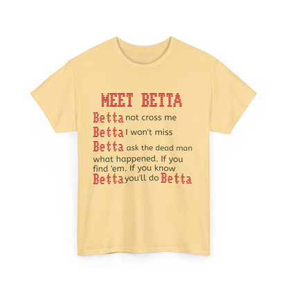 Meet Betta Unisex Heavy Cotton Tee - Fun and Edgy Graphic Tee for Casual Wear