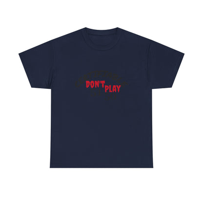 Certifiable Don't Play  5150Unisex Heavy Cotton Tee | Fun Graphic Tee, Casual Wear, Gift for Friends, Streetwear Fashion, Statement Tee