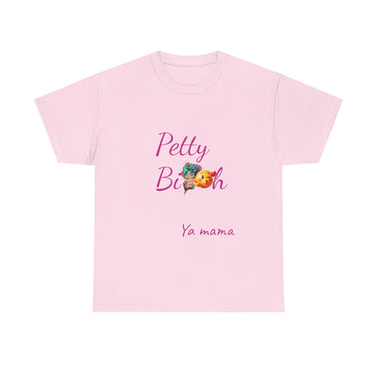 Petty Bi@#h Unisex Heavy Cotton Tee | Fun Summer Vibes, Perfect for Friends, Beach Days, Casual Outings, Gifts