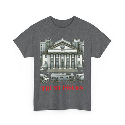 Trust Issues Unisex Heavy Cotton Tee - Street Art Vibe T-Shirt