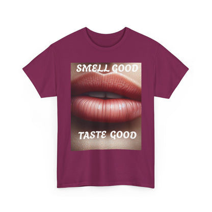 Smell good Taste good