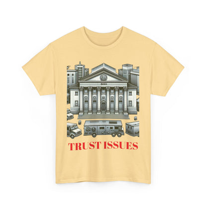 Trust Issues Unisex Heavy Cotton Tee - Street Art Vibe T-Shirt