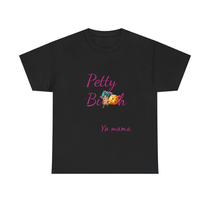 Petty Bi@#h Unisex Heavy Cotton Tee | Fun Summer Vibes, Perfect for Friends, Beach Days, Casual Outings, Gifts