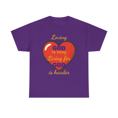 Loving God Heavy Cotton Tee, Christian T-Shirt, Faith-Based Apparel, Inspirational Gift, Casual Wear, Religious Dark Humor Top