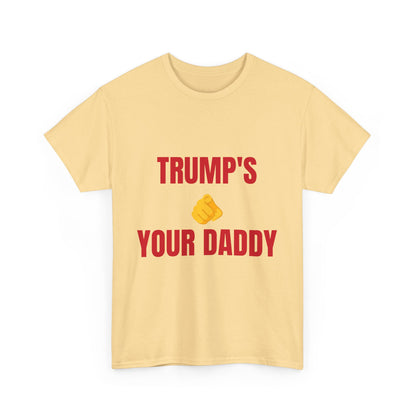 TRUMPS YOUR DADDY