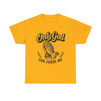 Only God can Judge me  Unisex Heavy Cotton Tee, Christian Shirt, Faith-Based Apparel, Gift for Believers, Casual T-Shirt, Spiritual Wear
