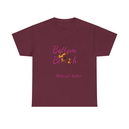 Bottom Bi@#h nothing's better Trendy Casual Wear, Unique Gift for Friends, Birthday Present, Summer Vibes, Comfortable Everyday Outfit