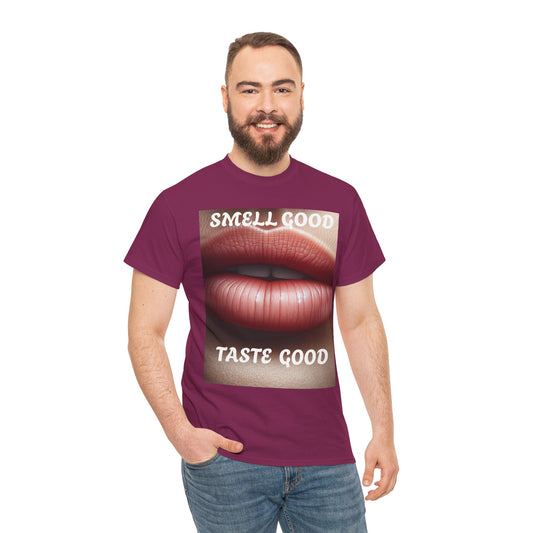 Smell good Taste good