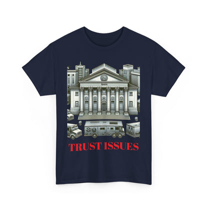 Trust Issues Unisex Heavy Cotton Tee - Street Art Vibe T-Shirt