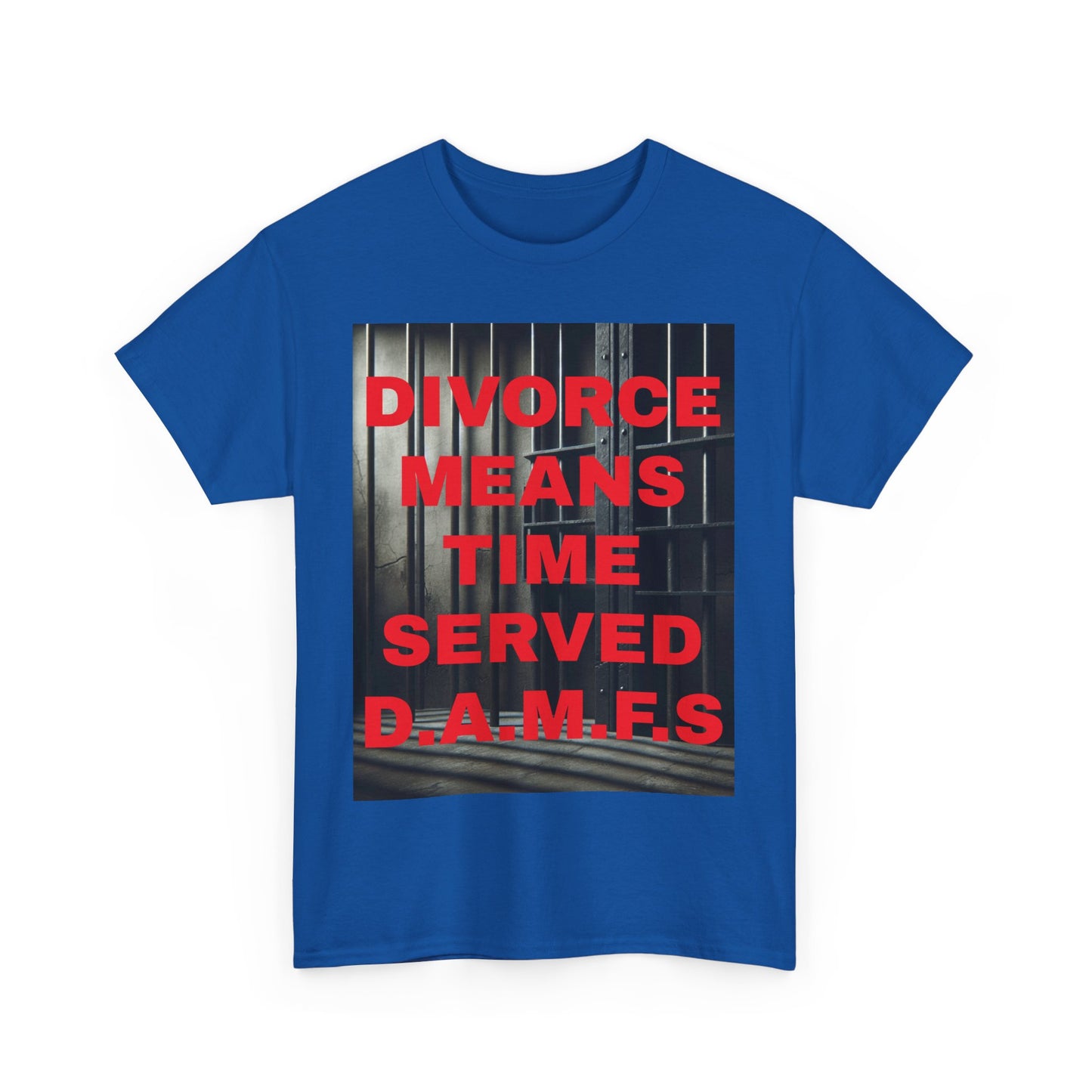 Divorce Humor "Divorce Means Time Served"