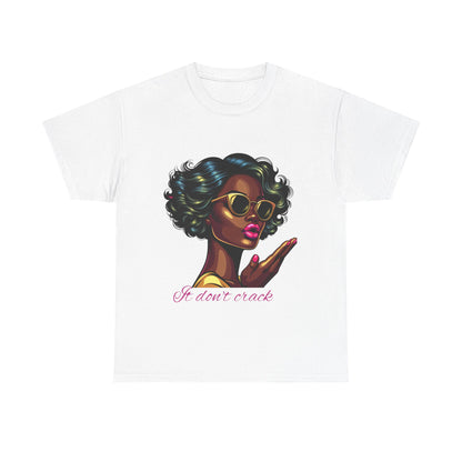 Stylish Afrocentric T-Shirt, It don't crack