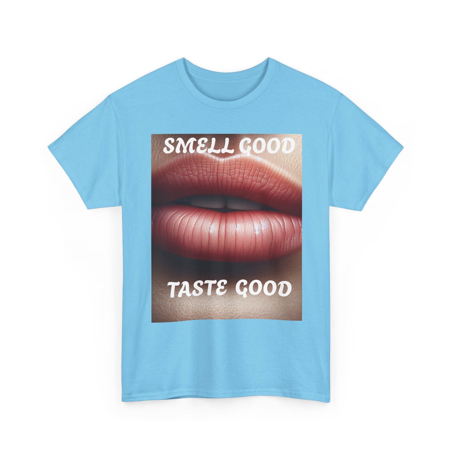 Smell good Taste good