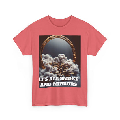 IT'S ALL SMOKE AND MIRRORS