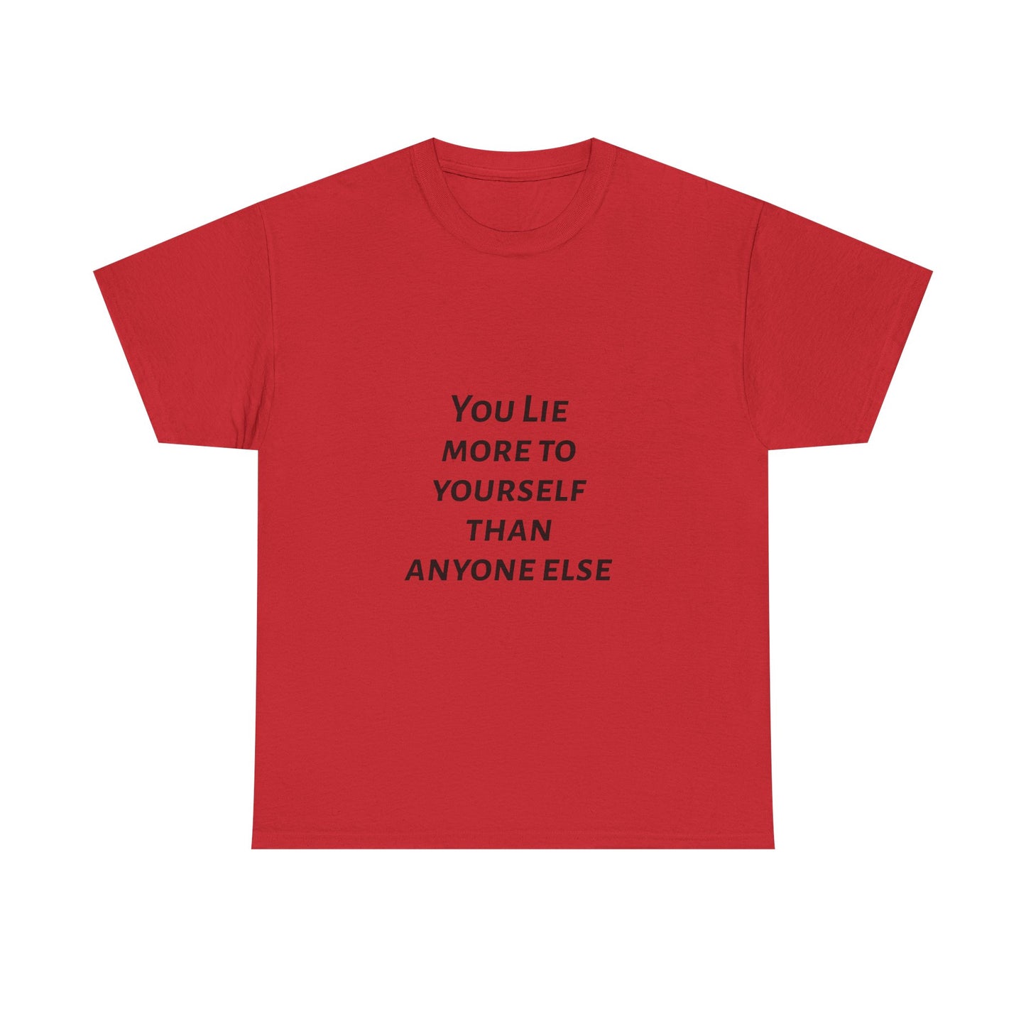 Unisex Motivational Tee - You Lie More to Yourself Than Anyone Else, Inspirational T-Shirt, Self-Reflection Gift, Casual Wear, [...]