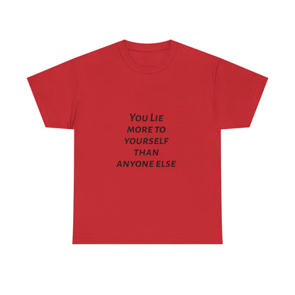 Unisex Motivational Tee - You Lie More to Yourself Than Anyone Else, Inspirational T-Shirt, Self-Reflection Gift, Casual Wear, [...]