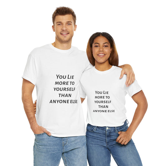 Unisex Motivational Tee - You Lie More to Yourself Than Anyone Else, Inspirational T-Shirt, Self-Reflection Gift, Casual Wear, [...]